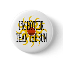 I'm Hotter Than The Sun buttons