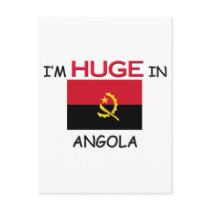 I'm HUGE In ANGOLA postcards by flagshirt I'm HUGE In ANGOLA postcards