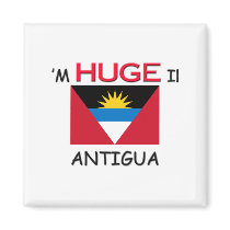 I'm HUGE In ANTIGUA magnets