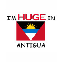 I'm HUGE In ANTIGUA t-shirts