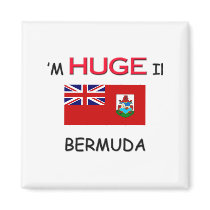 I'm HUGE In BERMUDA magnets