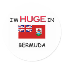 I'm HUGE In BERMUDA stickers