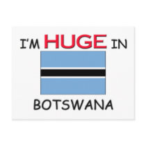 I'm HUGE In BOTSWANA postcards