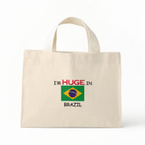 I'm HUGE In BRAZIL bags by flagshirt I'm HUGE In BRAZIL bags