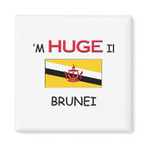 I'm HUGE In BRUNEI magnets by flagshirt I'm HUGE In BRUNEI magnets