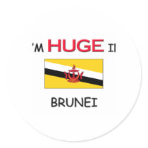 I'm HUGE In BRUNEI stickers by flagshirt I'm HUGE In BRUNEI stickers