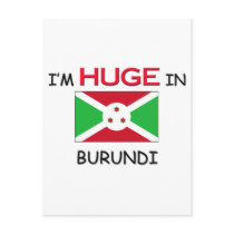 I'm HUGE In BURUNDI postcards by flagshirt I'm HUGE In BURUNDI postcards