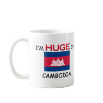 I'm HUGE In CAMBODIA mugs
