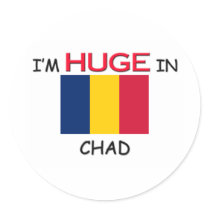 I'm HUGE In CHAD stickers by flagshirt I'm HUGE In CHAD stickers