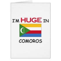 I'm HUGE In COMOROS cards