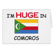 I'm HUGE In COMOROS cards
