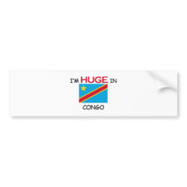 I'm HUGE In CONGO bumper stickers