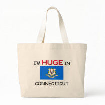 I'm HUGE In CONNECTICUT bags by flagshirt I'm HUGE In CONNECTICUT bags