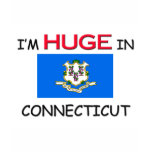 I'm HUGE In CONNECTICUT