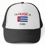 I'm HUGE In CUBA