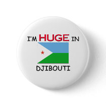 I'm HUGE In DJIBOUTI buttons by flagshirt I'm HUGE In DJIBOUTI buttons