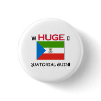 I'm HUGE In EQUATORIAL GUINEA buttons by flagshirt I'm HUGE In EQUATORIAL GUINEA buttons