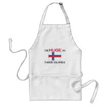 I'm HUGE In FAROE ISLANDS aprons by flagshirt I'm HUGE In FAROE ISLANDS aprons