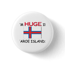 I'm HUGE In FAROE ISLANDS buttons by flagshirt I'm HUGE In FAROE ISLANDS buttons
