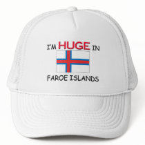 I'm HUGE In FAROE ISLANDS hats by flagshirt I'm HUGE In FAROE ISLANDS hats