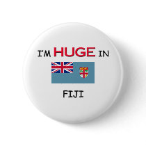 I'm HUGE In FIJI buttons