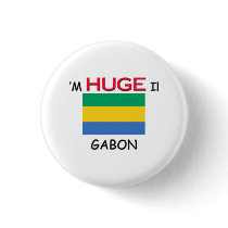 I'm HUGE In GABON buttons