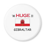 I'm HUGE In GIBRALTAR Fridge Magnet
