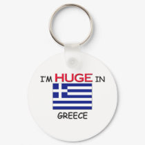 I'm HUGE In GREECE keychains