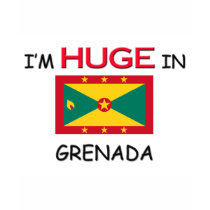 I'm HUGE In GRENADA t-shirts by flagshirt I'm HUGE In GRENADA t-shirts