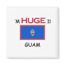 I'm HUGE In GUAM Refrigerator Magnet