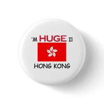I'm HUGE In HONG KONG buttons