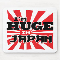 I'm Huge In Japan mousepads