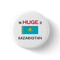 I'm HUGE In KAZAKHSTAN buttons by flagshirt I'm HUGE In KAZAKHSTAN buttons