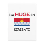 I'm HUGE In KIRIBATI Post Card