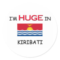 I'm HUGE In KIRIBATI stickers