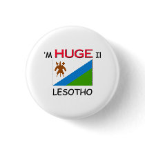 I'm HUGE In LESOTHO buttons