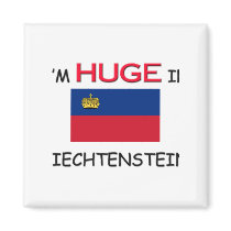I'm HUGE In LIECHTENSTEIN magnets