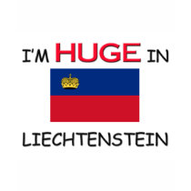 I'm HUGE In LIECHTENSTEIN t-shirts by flagshirt I'm HUGE In LIECHTENSTEIN t-shirts