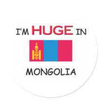 I'm HUGE In MONGOLIA stickers