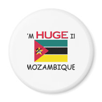 I'm HUGE In MOZAMBIQUE magnets by flagshirt I'm HUGE In MOZAMBIQUE magnets