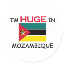 I'm HUGE In MOZAMBIQUE stickers by flagshirt I'm HUGE In MOZAMBIQUE stickers