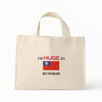 I'm HUGE In MYANMAR bags by flagshirt I'm HUGE In MYANMAR bags