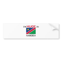 I'm HUGE In NAMIBIA bumper stickers by flagshirt I'm HUGE In NAMIBIA bumper stickers