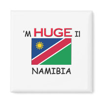 I'm HUGE In NAMIBIA magnets by flagshirt I'm HUGE In NAMIBIA magnets