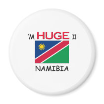 I'm HUGE In NAMIBIA magnets by flagshirt I'm HUGE In NAMIBIA magnets