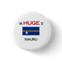 I'm HUGE In NAURU buttons