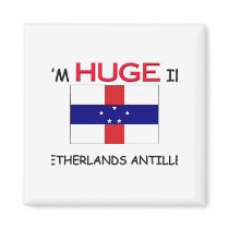 I'm HUGE In NETHERLANDS ANTILLES magnets