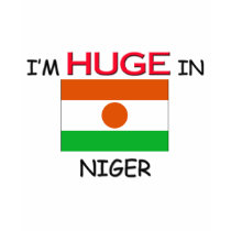 I'm HUGE In NIGER t-shirts
