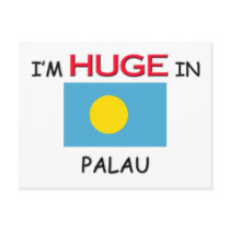 I'm HUGE In PALAU postcards