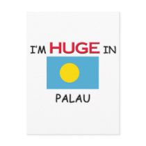 I'm HUGE In PALAU postcards